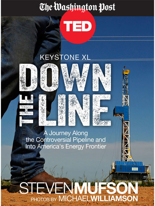 Title details for Keystone XL: Down the Line by Steven Mufson - Available